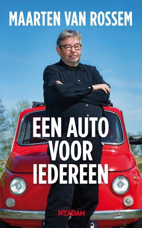 Een auto voor iedereen 9789046821169 Maarten van Rossem, Boeken, Geschiedenis | Wereld, Gelezen, Verzenden