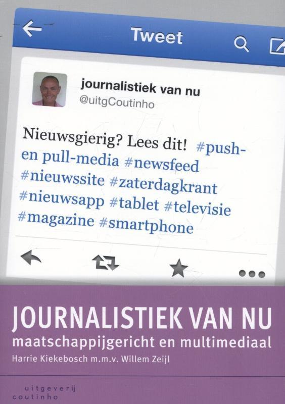 Journalistiek van nu 9789046903759 Harrie Kiekebosch, Boeken, Economie, Management en Marketing, Gelezen, Verzenden