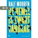 De hemel is zwart vandaag 9789029089654 Ralf Mohren, Boeken, Verzenden, Gelezen, Ralf Mohren