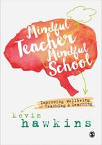 Mindful Teacher, Mindful School 9781526402868 Hawkins, Boeken, Verzenden, Gelezen, Hawkins