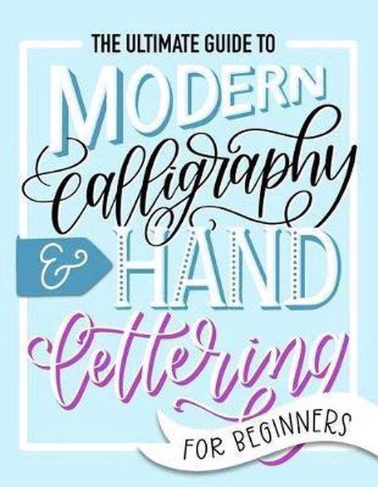 The Ultimate Guide to Modern Calligraphy & Hand Lettering, Boeken, Taal | Engels, Zo goed als nieuw, Verzenden