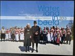 Waterland in beeld 2013 / 2013 / Waterland in Beeld serie, Verzenden, Zo goed als nieuw, Ria Houweling