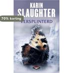 Versplinterd / Will Trent / 2 9789023478621 Karin Slaughter, Verzenden, Gelezen, Karin Slaughter