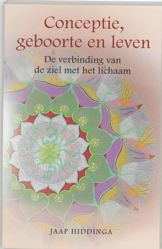 Conceptie, geboorte en leven 9789020284133 Jaap Hiddinga, Boeken, Esoterie en Spiritualiteit, Zo goed als nieuw, Verzenden