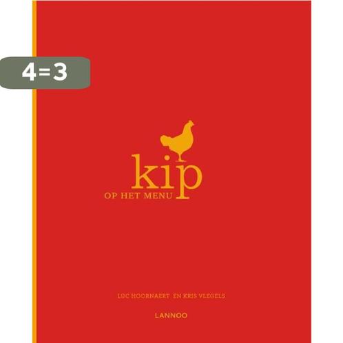 Kip / Op het menu 9789401437561 Luc Hoornaert, Boeken, Kookboeken, Zo goed als nieuw, Verzenden