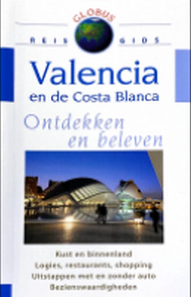 Valencia en de Costa Blanca Globus 9789043814140, Boeken, Reisgidsen, Zo goed als nieuw, Verzenden