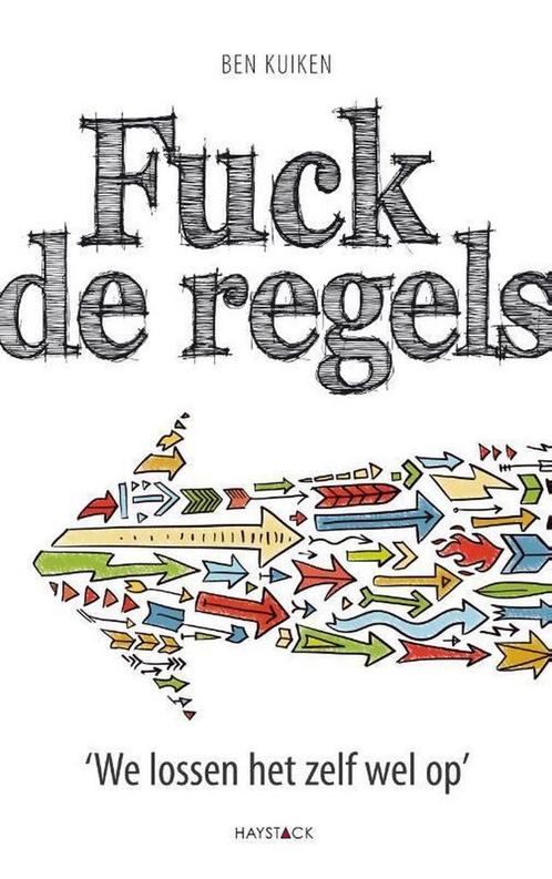 Fuck de regels 9789461260321 Ben Kuiken, Boeken, Overige Boeken, Gelezen, Verzenden