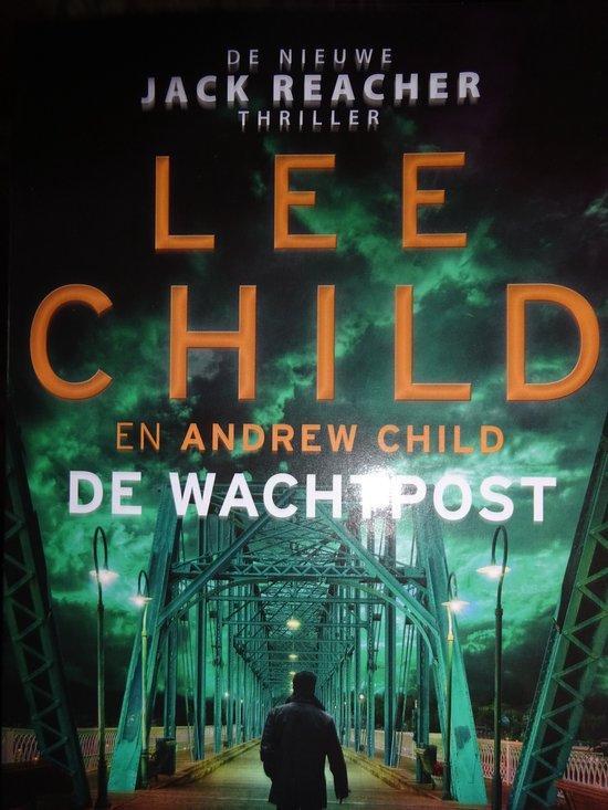 Lee Child De Wachtpost 9789021045771 Lee Child, Boeken, Overige Boeken, Gelezen, Verzenden