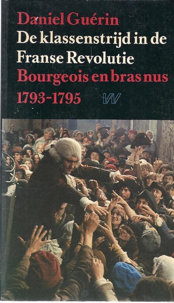 Klassenstryd in de franse revolutie 9789029396844 Guerin, Boeken, Geschiedenis | Wereld, Gelezen, Verzenden