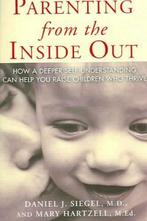 Parenting From The Inside Out 9781585422951 Daniel J., Livres, Verzenden, Daniel J.