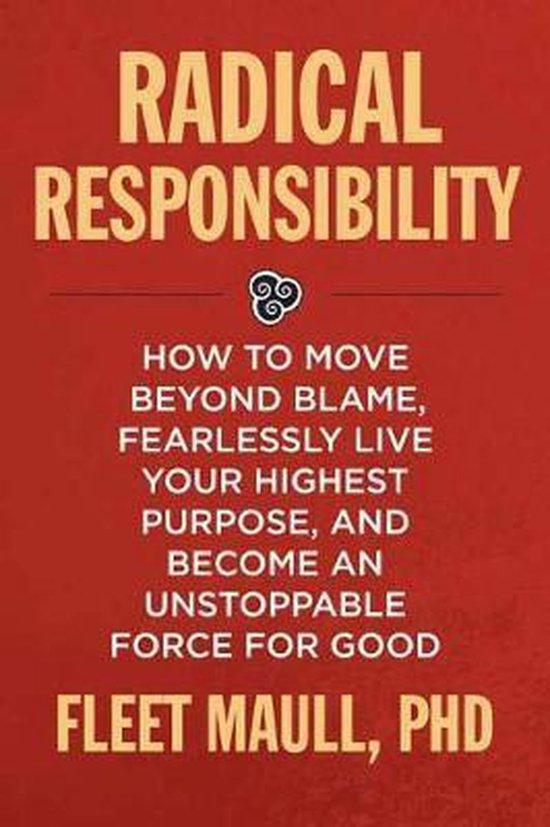 Radical Responsibility: How to Move Beyond Blame, Fearlessly, Boeken, Taal | Engels, Gelezen, Verzenden