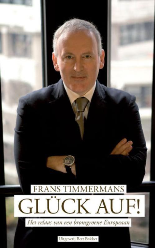 Glück auf ! 9789035135932 Frans Timmermans, Boeken, Politiek en Maatschappij, Gelezen, Verzenden