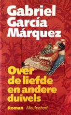 Over de liefde en andere duivels. - Gabriel Garcia Marquez., Livres, Gabriel Garcia Marquez., Verzenden