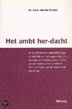 Het ambt herdacht 9789021170244 Ed.A.J.G. van der Borght, Verzenden, Zo goed als nieuw, Ed.A.J.G. van der Borght