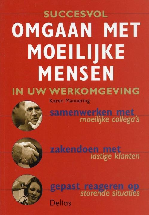 Succesvol omgaan met moeilijke mensen in uw werkomgeving - K, Boeken, Economie, Management en Marketing, Verzenden