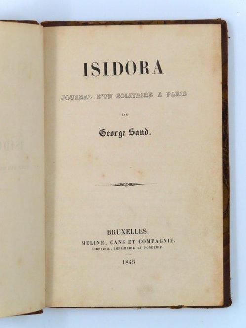 George Sand - Isidora. Journal dun solitaire a Paris - 1845, Antiquités & Art, Antiquités | Livres & Manuscrits