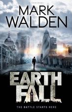 Earthfall 9781408849750 Mark Walden, Boeken, Verzenden, Gelezen, Mark Walden