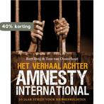 Het verhaal achter Amnesty International 9789058315489, Verzenden, Bert Breij