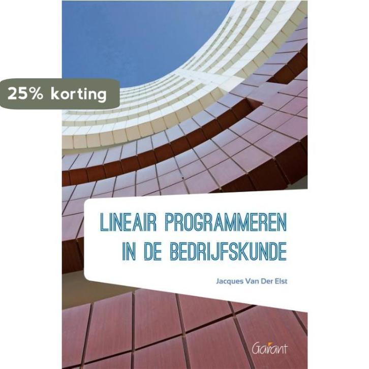 Lineair programmeren in de bedrijfskunde 9789044133813, Boeken, Studieboeken en Cursussen, Zo goed als nieuw, Verzenden