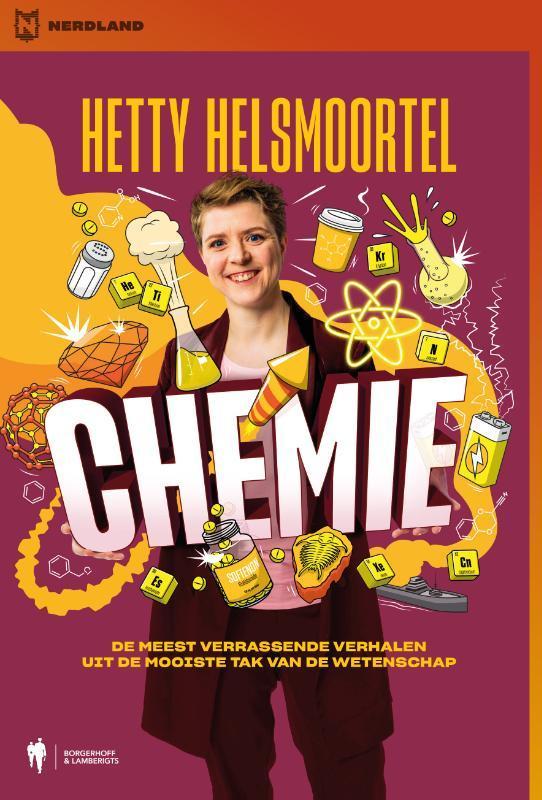 Chemie / Nerdland 9789072201874 Hetty Helsmoortel, Livres, Science, Envoi