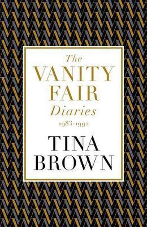 The Vanity Fair Diaries 9781474608398 Tina Brown, Boeken, Overige Boeken, Zo goed als nieuw, Verzenden