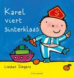 Karel viert Sinterklaas / Karel 9789044816204, Boeken, Verzenden, Gelezen, Liesbet Slegers