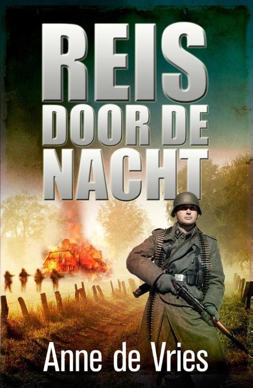 Reis door de nacht 9789026606892 Anne de Vries, Boeken, Kinderboeken | Jeugd | 13 jaar en ouder, Zo goed als nieuw, Verzenden
