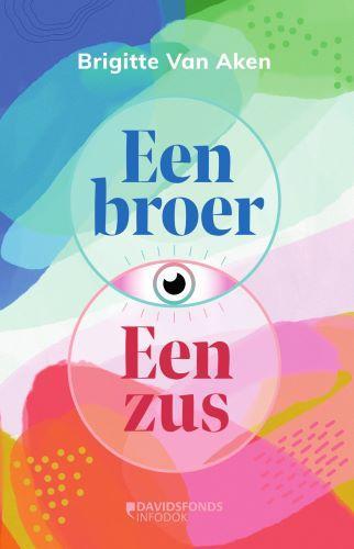 Een broer, een zus 9789002274329 Brigitte Van Aken, Boeken, Kinderboeken | Jeugd | 13 jaar en ouder, Gelezen, Verzenden
