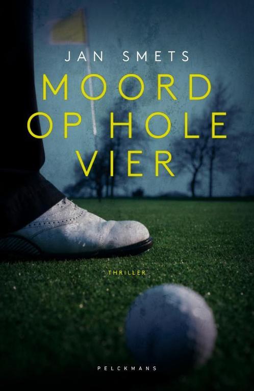 Moord op hole vier / Steve Stern / 2 9789463832830 Jan Smets, Boeken, Thrillers, Gelezen, Verzenden