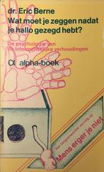 Wat moet je zeggen nadat je hallo gezegd hebt? 9789060192993, Boeken, Verzenden, Zo goed als nieuw, Berne
