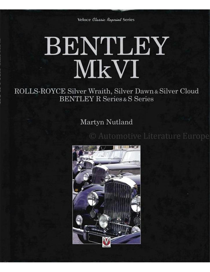 BENTLEY MK VI, ROLLS- ROYCE SILVER WRAITH, SILVER DAWN &, Boeken, Auto's | Boeken