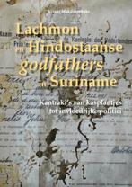 Lachmon en Hindostaanse godfathers in Suriname 9789076286365, Boeken, Verzenden, Gelezen, Nizaar Makdoembaks