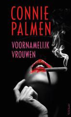 Voornamelijk vrouwen 9789044653977 Connie Palmen, Boeken, Verzenden, Gelezen, Connie Palmen