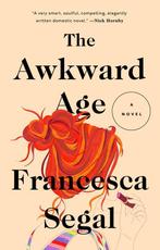 The Awkward Age 9780399576461 Francesca Segal, Verzenden, Zo goed als nieuw, Francesca Segal