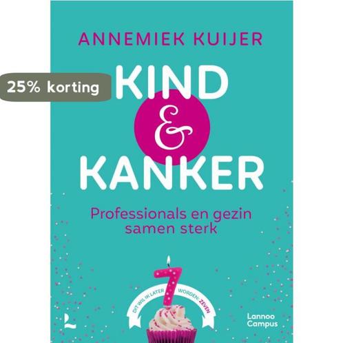 Kind & kanker 9789401475358 Annemiek Kuijer, Boeken, Wetenschap, Gelezen, Verzenden