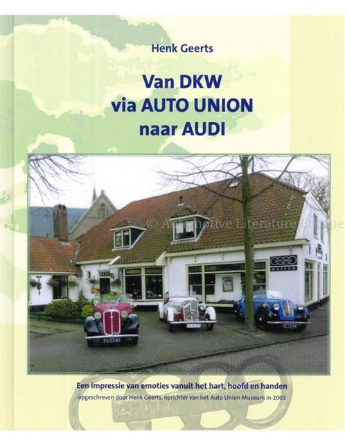 VAN DKW VIA AUTO UNION NAAR AUDI, Livres, Autos | Livres