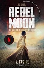 REBEL MOON PART ONE CHILD OF FIRE OFFICIAL NOVELIZATION, Verzenden, V. Castro