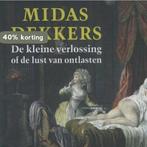 De kleine verlossing of de lust van ontlasten 9789049803308, Boeken, Verzenden, Gelezen, Midas Dekkers