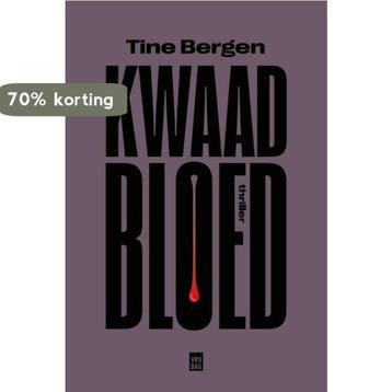 Kwaad bloed 9789464341294 Tine Bergen, Verzenden, Tine Bergen