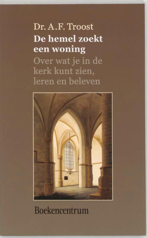 HEMEL ZOEKT EEN WONING, DE 9789023907398 A.F. Troost, Boeken, Godsdienst en Theologie, Gelezen, Verzenden