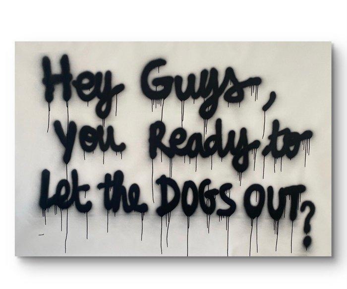 Johanne8 (1974) -  Hey Guys, you ready to let the dogs out, Antiquités & Art, Art | Peinture | Moderne