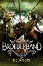 De jagers / Broederband / 3 9789025754303 John Flanagan, Verzenden, Gelezen, John Flanagan