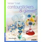 Versier t met contourstickers en glasverf / Hobbyboeken, Verzenden, Gelezen, Reina Bakker