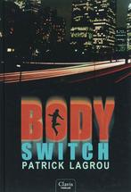 Body Switch / druk Heruitgave 9789044807066, Livres, Livres pour enfants | Jeunesse | 13 ans et plus, Patrick Lagrou, Verzenden