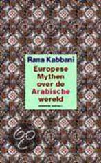 Europese mythen over de Arabische wereld 9789025400736, Verzenden, Zo goed als nieuw, R. Kabbani