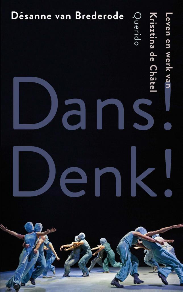 Dans! Denk! 9789021403953 Désanne van Brederode, Boeken, Literatuur, Zo goed als nieuw, Verzenden