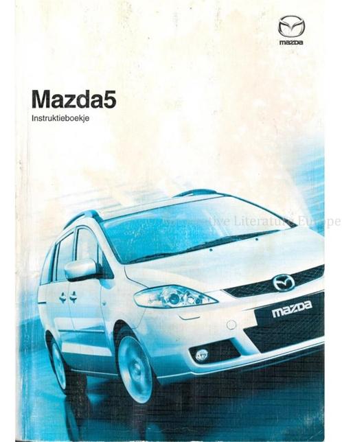 2006 MAZDA 5 INSTRUCTIEBOEKJE NEDERLANDS, Auto diversen, Handleidingen en Instructieboekjes
