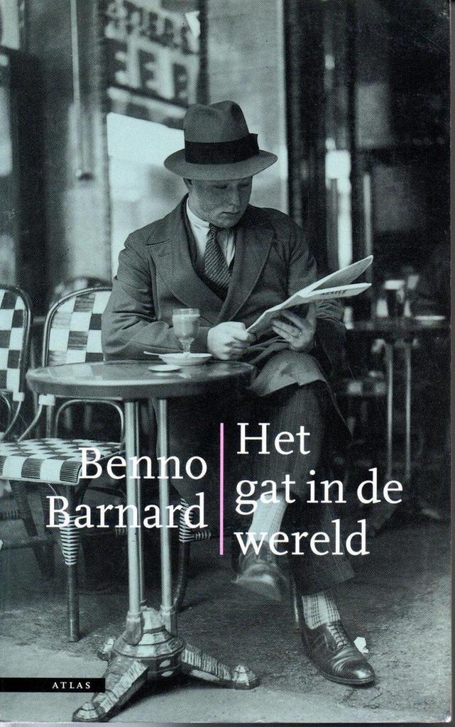 GAT IN DE WERELD 9789025400644 Benno Barnard, Boeken, Romans, Gelezen, Verzenden