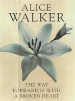 The Way Forward is with a Broken Heart 9780704350779, Boeken, Gelezen, Alice Walker, Verzenden