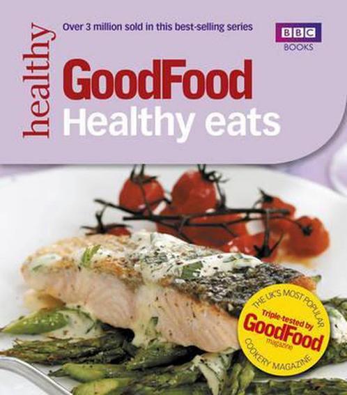 Good Food: Healthy Eats 9781846075667, Boeken, Overige Boeken, Zo goed als nieuw, Verzenden